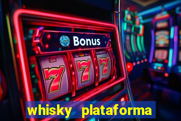 whisky plataforma de jogos